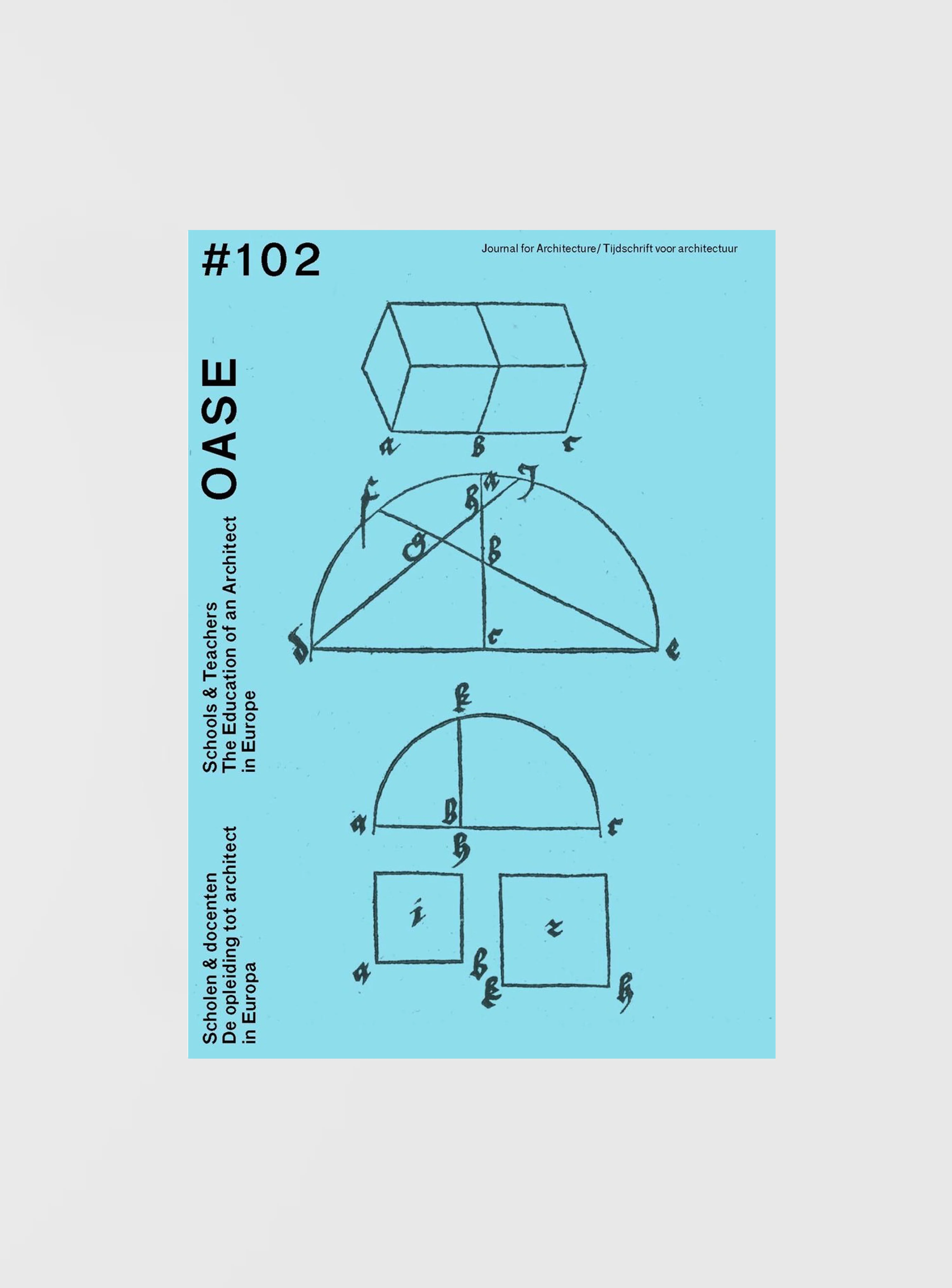 Oase 102: Schools & Teachers - The Education of an Architect